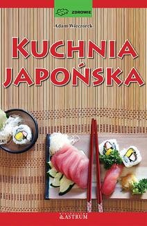 Chomikuj, ebook online Kuchnia japońska. Adam Wieczorek