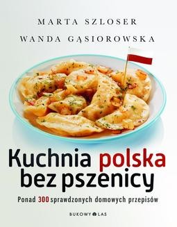 Chomikuj, ebook online Kuchnia polska bez pszenicy. Wanda Gąsiorowska