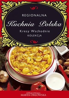 Ebook Kuchnia Polska. Kresy wschodnie pdf