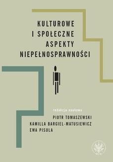Chomikuj, ebook online Kulturowe i społeczne aspekty niepełnosprawności. Piotr Tomaszewski