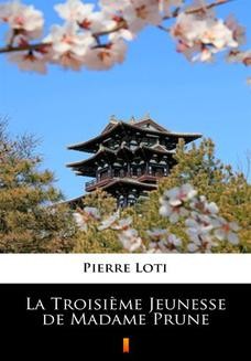 Chomikuj, ebook online La Troisime Jeunesse de Madame Prune. Pierre Loti