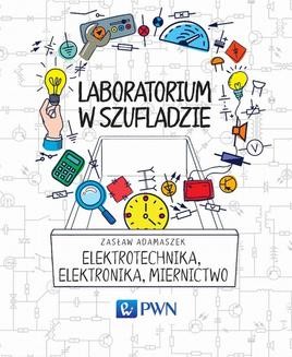 Chomikuj, ebook online Laboratorium w szufladzie Elektrotechnika, elektronika, miernictwo. Zasław Adamaszek