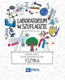 Chomikuj, ebook online Laboratorium w szufladzie Fizyka. Jacek Błoniarz-Łuczak