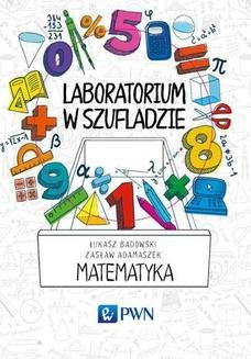 Chomikuj, ebook online Laboratorium w szufladzie. Matematyka. Łukasz Badowski