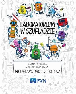 Chomikuj, ebook online Laboratorium w szufladzie Modelarstwo i robotyka. Zasław Adamaszek