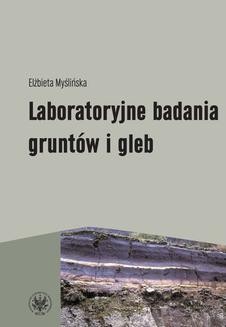 Chomikuj, ebook online Laboratoryjne badania gruntów i gleb. Elżbieta Myślińska