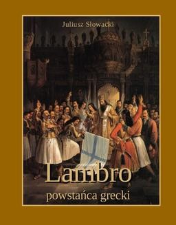 Chomikuj, ebook online Lambro – powstańca grecki. Powieść poetyczna w dwóch pieśniach. Juliusz Słowacki
