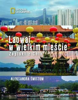 Ebook Laowai w wielkim mieście. Zapiski z Chin pdf
