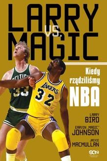 Chomikuj, ebook online Larry vs Magic. Kiedy rządziliśmy NBA. Larry Bird