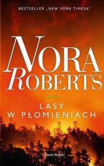Chomikuj, ebook online Lasy w płomieniach. Nora Roberts