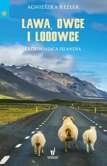 Chomikuj, ebook online Lawa, owce i lodowce. Agnieszka Rezler
