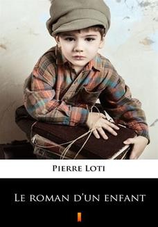 Chomikuj, ebook online Le roman dun enfant. Pierre Loti