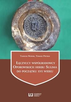 Ebook Łęczyccy współrodowcy Oporowskich herbu Sulima do początku XVI wieku pdf