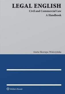 Chomikuj, ebook online Legal English. Civil and Commercial Law. A Handbook. Aneta Skorupa-Wulczyńska