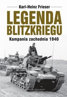 Chomikuj, ebook online Legenda blitzkriegu. Karl-Heinz Frieser