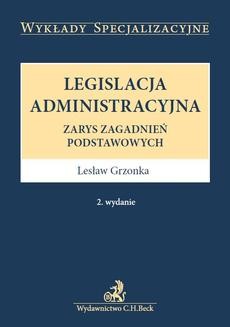 Chomikuj, ebook online Legislacja administracyjna. Wydanie 2. Lesław Grzonka