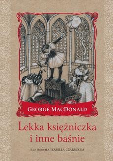 Chomikuj, ebook online Lekka księżniczka i inne baśnie. George MacDonald