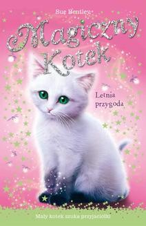 Chomikuj, ebook online Letnia przygoda. Magiczny kotek. Sue Bentley