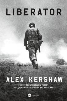 Chomikuj, ebook online Liberator. Alex Kershaw