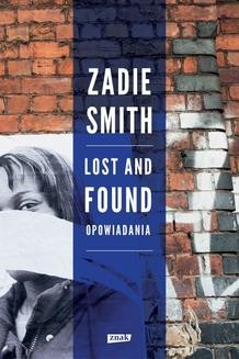 Chomikuj, ebook online Lost and Found. Opowiadania. Zadie Smith
