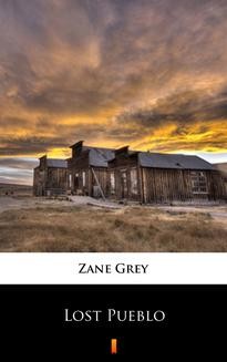 Chomikuj, ebook online Lost Pueblo. Zane Grey