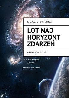 Chomikuj, ebook online Lot Nad Horyzont Zdarzeń. Krzysztof Jan Derda