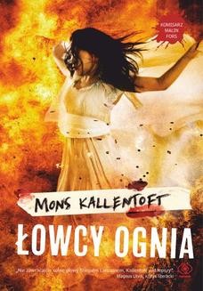 Chomikuj, ebook online Łowcy ognia. Mons Kallentoft