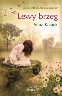 Chomikuj, ebook online Łowiska: Lewy brzeg. Anna Kasiuk