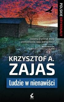 Chomikuj, ebook online Ludzie w nienawiści. Krzysztof A. Zajas