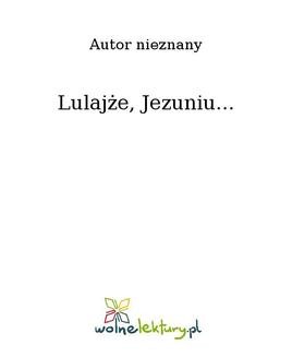 Ebook Lulajże, Jezuniu… pdf