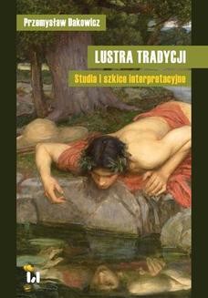 Ebook Lustra tradycji. Studia i szkice interpretacyjne pdf