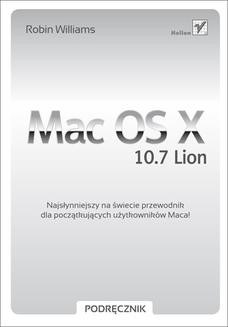Chomikuj, ebook online Mac OS X 10.7 Lion. Podręcznik. Robin Williams
