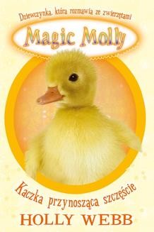 Ebook Magic Molly. Kaczka przynosząca szczęście pdf