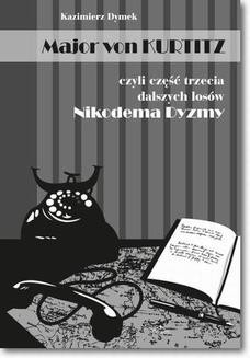 Chomikuj, ebook online Major von Kurtitz czyli część trzecia dalszych losów Nikodema Dyzmy. Kazimierz Dymek