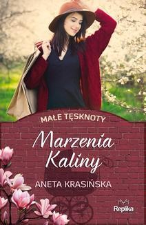 Chomikuj, ebook online Małe tęsknoty: Marzenia Kaliny. Aneta Krasińska