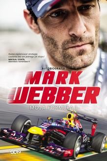 Ebook Mark Webber. Moja Formuła 1 pdf