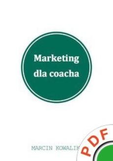 Chomikuj, ebook online Marketing dla coacha. Marcin Kowalik