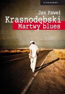 Chomikuj, ebook online Martwy blues. Jan Paweł Krasnodębski