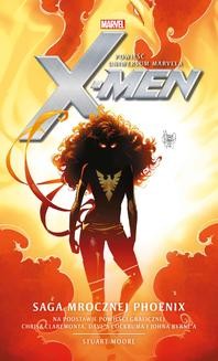 Chomikuj, ebook online Marvel: X-Men. Saga Mrocznej Phoenix. Stuart Moore