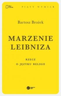 Ebook Marzenie Leibniza. Rzecz o języku religii pdf