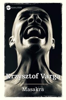 Chomikuj, ebook online Masakra. Krzysztof Varga