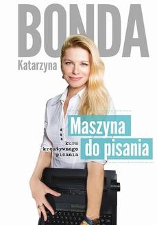Chomikuj, ebook online Maszyna do pisania. Katarzyna Bonda