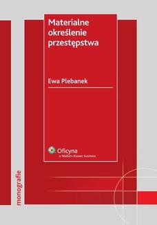 Chomikuj, ebook online Materialne określenie przestępstwa. Ewa Plebanek