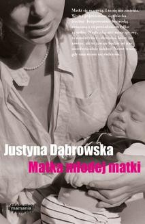 Chomikuj, ebook online Matka młodej matki. Justyna Dąbrowska