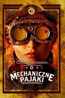 Chomikuj, ebook online Mechaniczne pająki. Corina Bomann