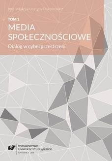 Chomikuj, ebook online Media społecznościowe. Dialog w cyberprzestrzeni. T. 1. red. Krystyna Doktorowicz