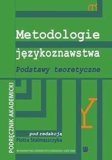 Chomikuj, ebook online Metodologie językoznawstwa. Podstawy teoretyczne. Podręcznik akademicki. Piotr Stalmaszczyk