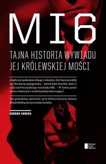 Chomikuj, ebook online MI6. Tajna historia wywiadu Jej Królewskiej Mości. Gordon Corera