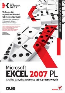 Chomikuj, ebook online Microsoft Excel 2007 PL. Analiza danych za pomocą tabel przestawnych. Akademia Excela. Bill Jelen