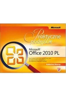 Chomikuj, ebook online Microsoft Office 2010 PL. Praktyczne podejście. Katherine Murray